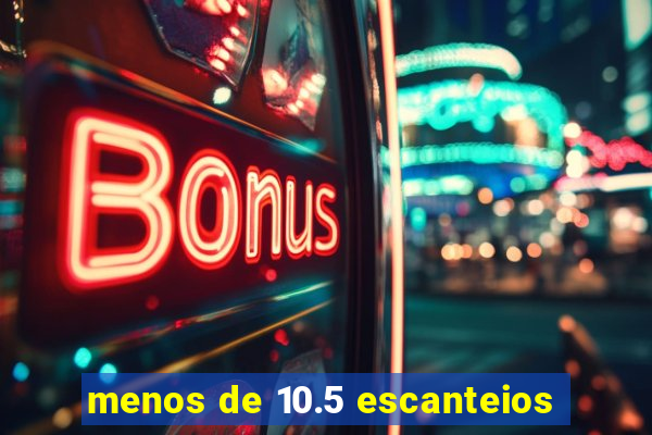 menos de 10.5 escanteios